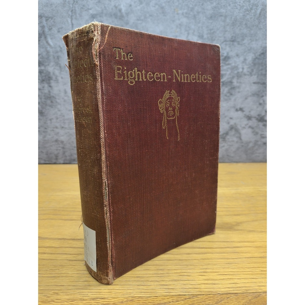 The Eighteen‎ Nineties A Review Of Art By Holbrook Jackson / 1913 HC